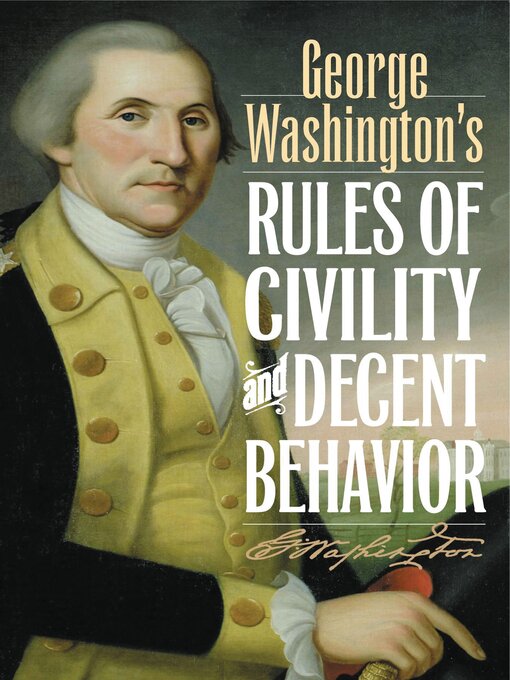 Title details for George Washington's Rules of Civility and Decent Behavior by George Washington - Wait list